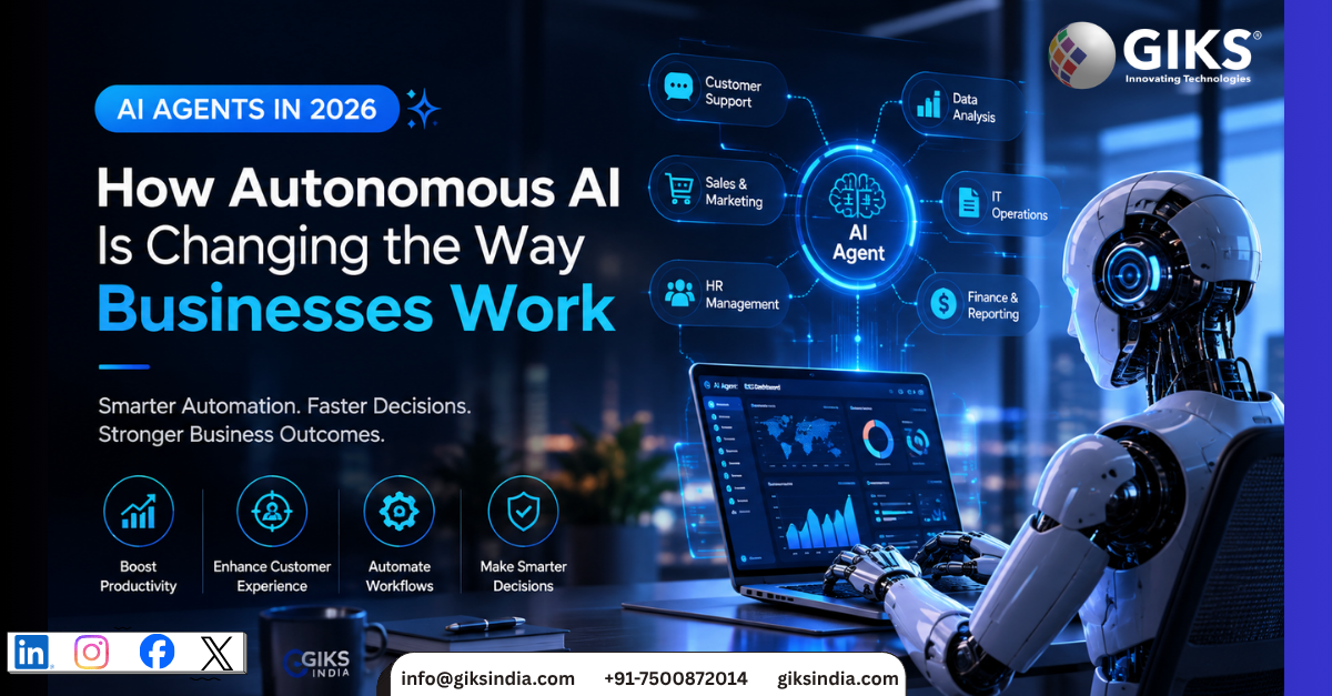 AI Agents in 2026: How Autonomous AI Is Changing the Way Businesses Work